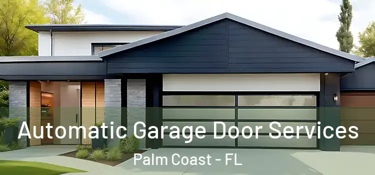  Automatic Garage Door Services Palm Coast - FL