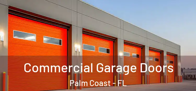 Commercial Garage Doors Palm Coast - FL