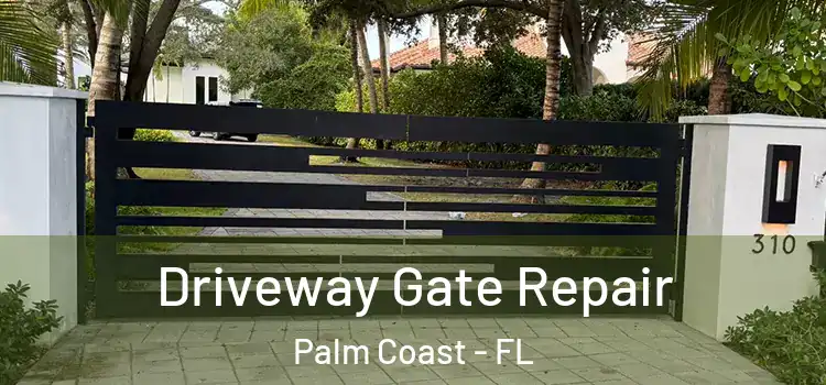  Driveway Gate Repair Palm Coast - FL