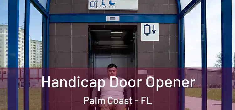  Handicap Door Opener Palm Coast - FL