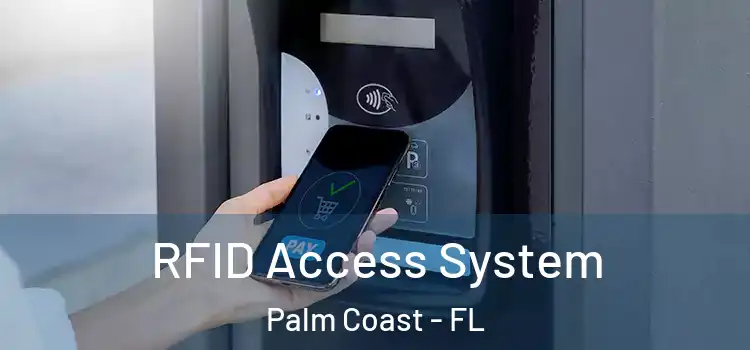  RFID Access System Palm Coast - FL