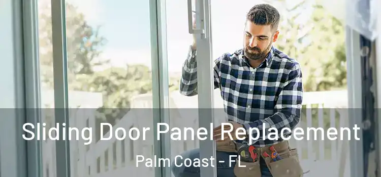  Sliding Door Panel Replacement Palm Coast - FL